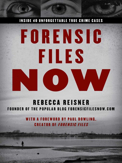 Title details for Forensic Files Now by Rebecca Reisner - Available